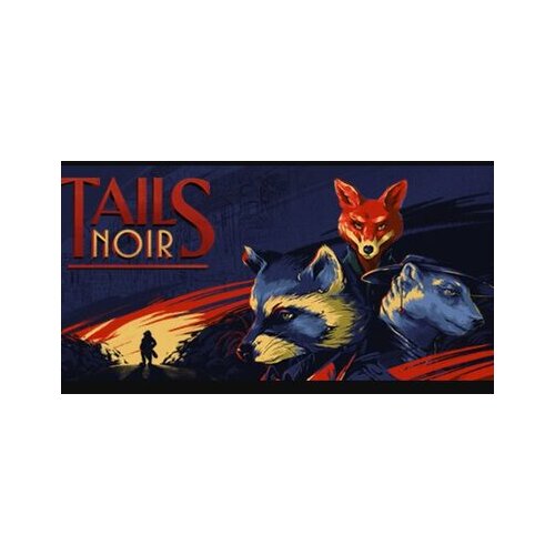 Steam Tails Noir (PC) Key GLOBAL Cene