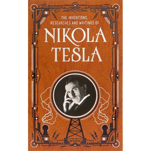 Sterling Nikola Tesla - Inventions, Researches and Writings of Nikola Tesla Cene