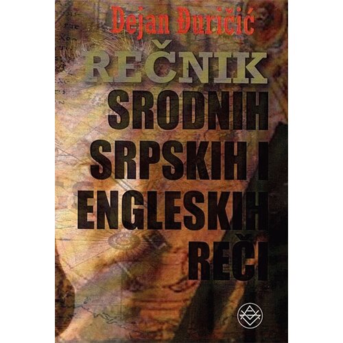 Pešić i sinovi Dejan Đuričić
 - Rečnik srodnih srpskih i engleskih reči Cene