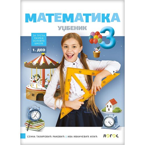 Novi Logos Matematika 3, udžbenik iz četiri dela za treći razred 2020. - Autori: Iva Ivančević Ilić i Senka Tahirović Raković Slike