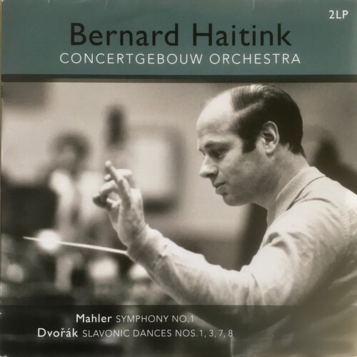 VINYL PASSION CLASSICAL BERNARD HAITINK, CONCERTGEBOUW ORCHESTRA, MAHLER/DVORAK - Symphony No. 1 / Slavonic Dances Nos 1, 3, 7, 8 Cene