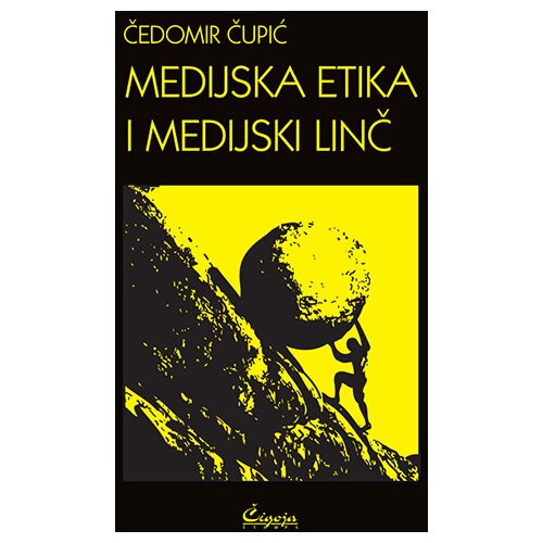 Čigoja Čedomir Čupić - Medijska etika i medijski linč Cene