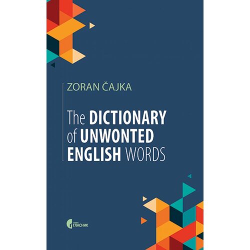 Službeni Glasnik The dictionary of unwonted English words - Zoran Čajka Slike