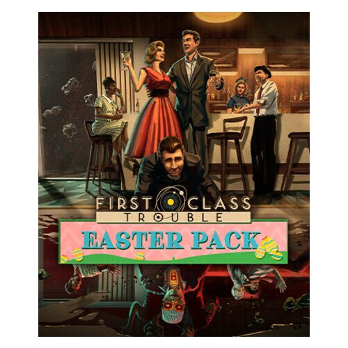 Steam First Class Trouble Easter Pack (DLC) (PC) Key GLOBAL Cene