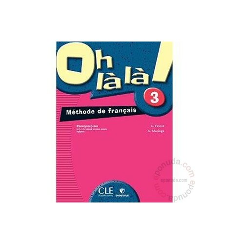 Data Status Oh lala ! 3 : Methode de francais francuski jezik za 7 i 8 razred osnovne škole - metode knjiga Slike