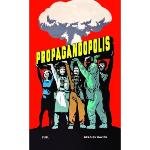 Hachette Bradley Davies - Propagandopolis: Propaganda from around the World Cene