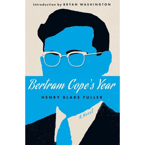 Hachette Henry Blake Fuller, Bryan Washington - Bertram Cope&amp;#039;s Year Slike