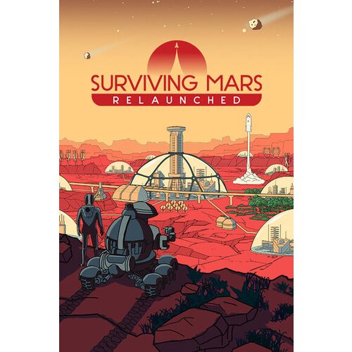 Steam Surviving Mars: Relaunched Key (PC) GLOBAL Cene