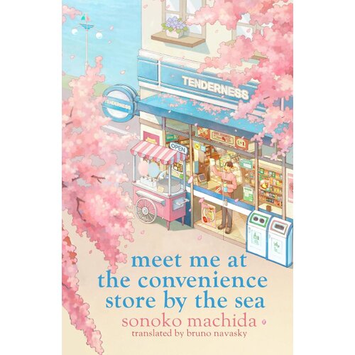 Hachette UK Sonoko Machida - Meet Me at the Convenience Store by the Sea Slike