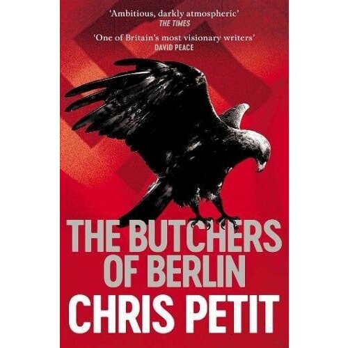 Harper Collins Publishers Ltd Chris Petit - The Butchers Of Berlin Cene