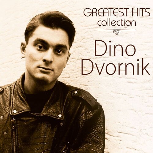 CROATIA RECORDS Dino Dvornik - Greatest Hits Collection Cijene