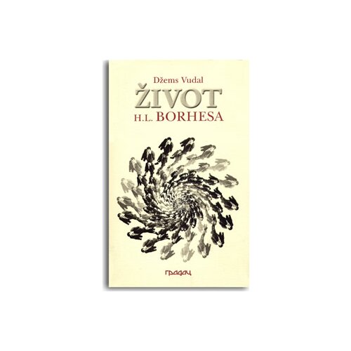 Gradac Džems Vudal
 - Život H.L. Borhesa Cene