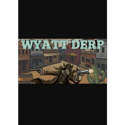 Steam Wyatt Derp (PC) Key GLOBAL Cene