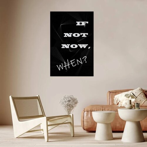  Plakat - If Not Now When? 60x90 Bez okvira Slike