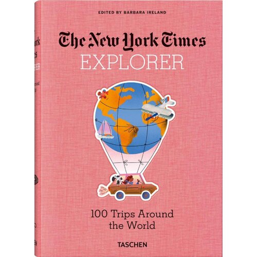 Taschen Barbara Ireland - The New York Times Explorer: 100 Trips Around the World Cene