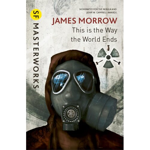 Hachette James Morrow - This Is the Way the World Ends Cene