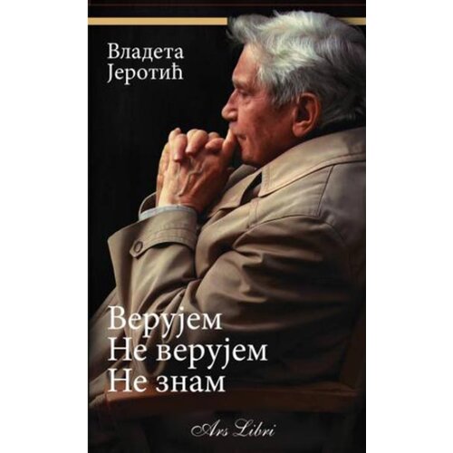 Zadužbina Vladete Jerotića Vladeta Jerotić - Verujem, ne verujem, ne znam Slike