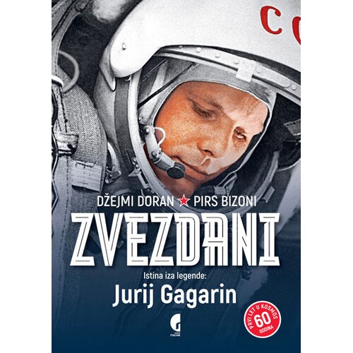 Službeni Glasnik Zvezdani: istina iza legende Jurij Gagarin Slike