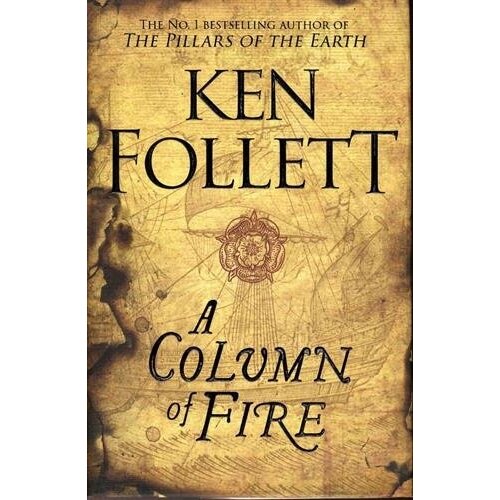 Pan Macmillan Ken Follett - A Column Of Fire (The Kingsbridge Novels) Slike