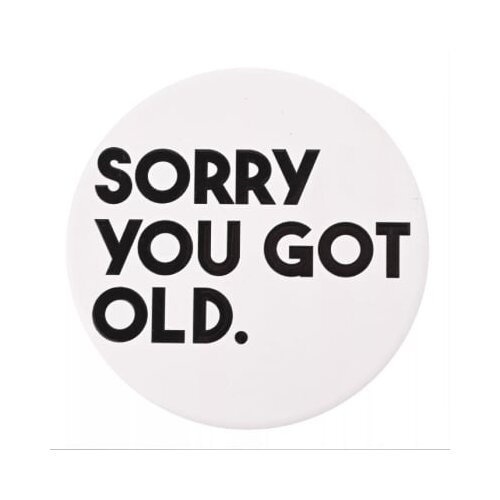 Widdop &amp;amp; Co. Now or Never - Podmetač za ča&amp;scaron;e - Now or Never, Sorry You Got Old Slike