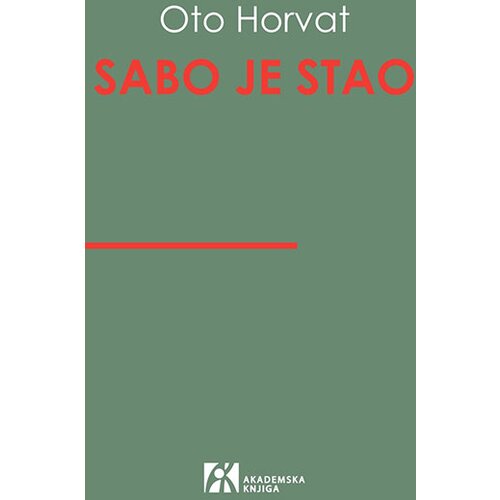 Akademska Knjiga Oto Horvat - Sabo je stao Slike