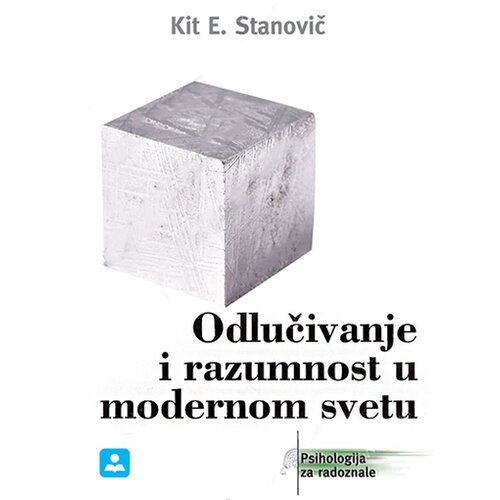 Zavod za udžbenike Kit Stanovič - Odlučivanje i razumnost u modernom svetu Slike