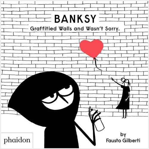 Inne Fausto Gilberti - Banksy Graffitied Walls and Wasn&amp;#039;t Sorry Slike