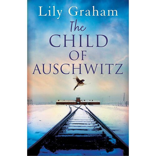 Little, Brown Book Group Lily Graham - The Child Of Auschwitz Slike