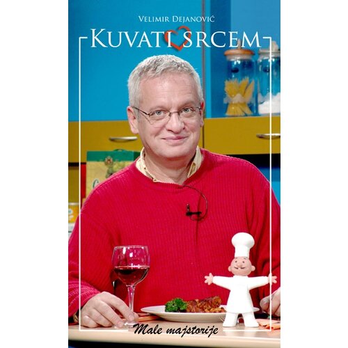 Computer book Velimir Dejanović - Kuvati srcem Cene