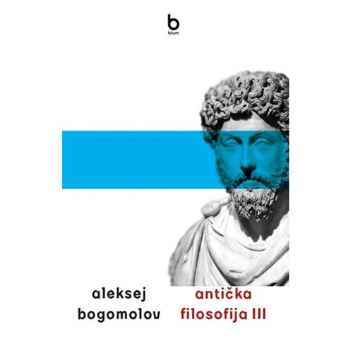 Blum izdava&amp;scaron;tvo Aleksej Sergejevič Bogomolov - Antička filosofija III Slike