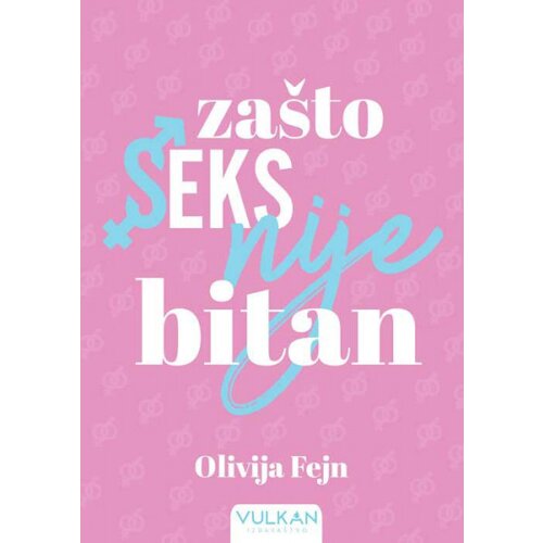 Vulkan Izdavaštvo Olivija Fane
 - Zašto seks nije bitan Slike