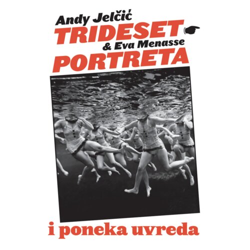 Vuković&amp;amp;Runjić Trideset portreta i poneka uvreda, Andy Jelčić i Eva Menasse Slike