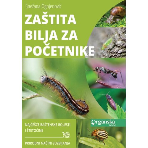  Snežana Ognjenović - Za&amp;scaron;tita bilja za početnike Slike