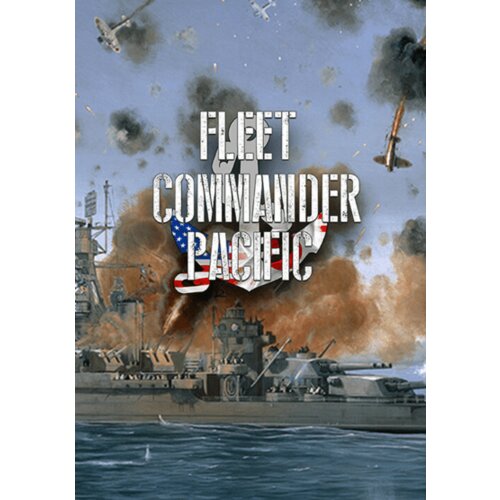 Steam Fleet Commander: Pacific (PC) Key GLOBAL Cene