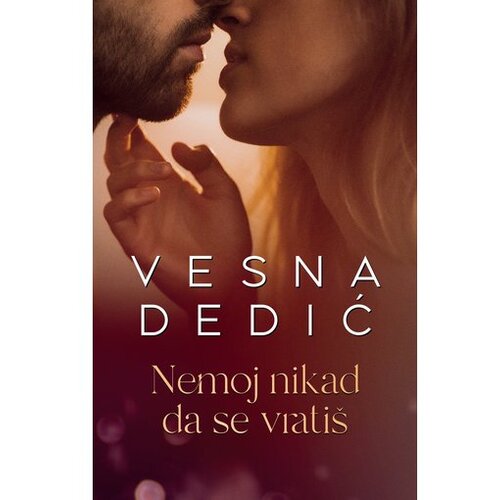  Nemoj nikad da se vrati&amp;scaron; - vesna dedić Slike