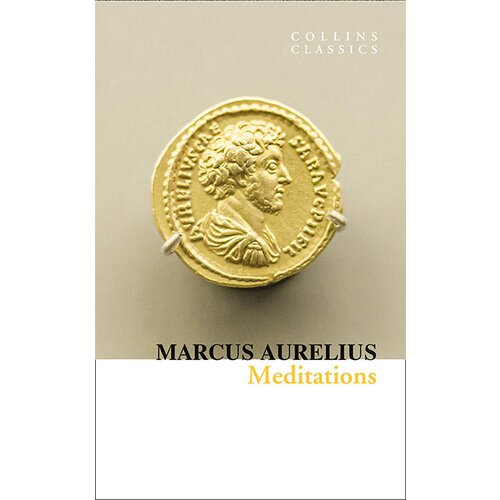 Harper Collins Publishers Ltd Marcus Aurelius - Meditations (Collins Classics) Cene