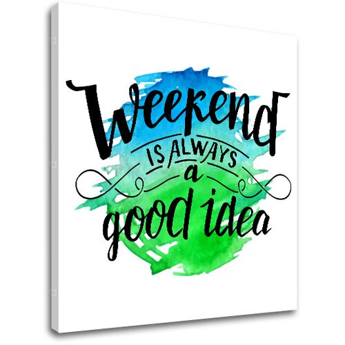  Slike na platnu z besedilom Weekend (moderne slike z tekstom) Slike