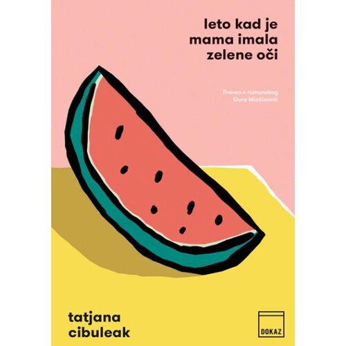 Dokaz Tatjana Cibuleak - Leto kad je mama imala zelene oči Slike