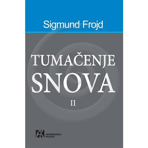 Akademska Knjiga Sigmund Frojd - Tumačenje snova II Cene