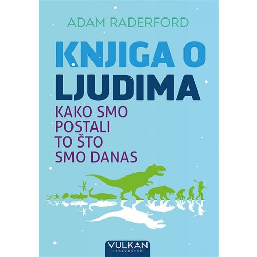Vulkan Izdava&amp;scaron;tvo knjiga o ljudima: kako smo postali to &amp;scaron;to smo danas Slike