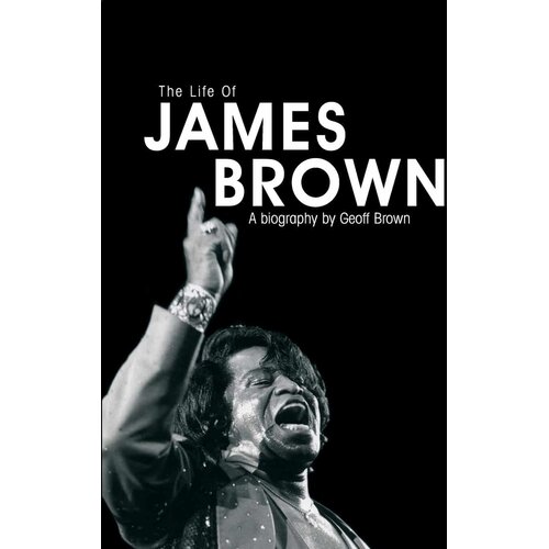  Brown, James-The Life Of - Biography Slike