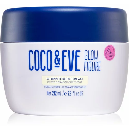 Coco & Eve Glow Figure Whipped Body Cream hranilna krema za telo z vonjem Lychee & Dragon Fruit 212 ml