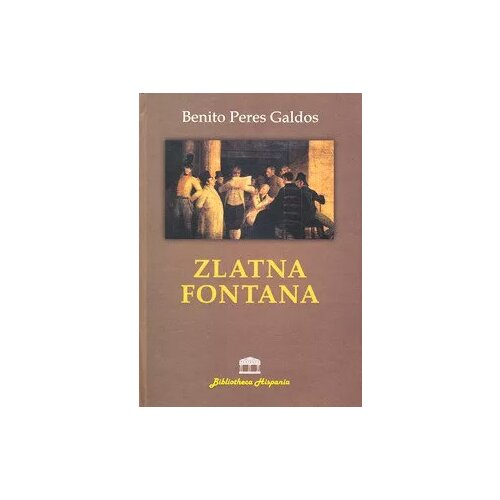 Partenon Benito Peres Galdos - Zlatna fontana Slike