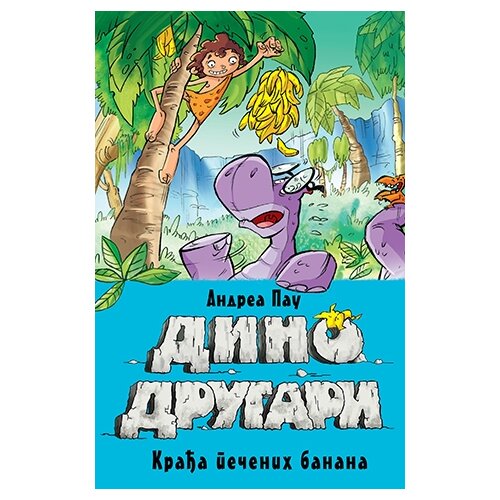 Laguna Andrea Pau - Dino drugari - Krađa pečenih banana Cene