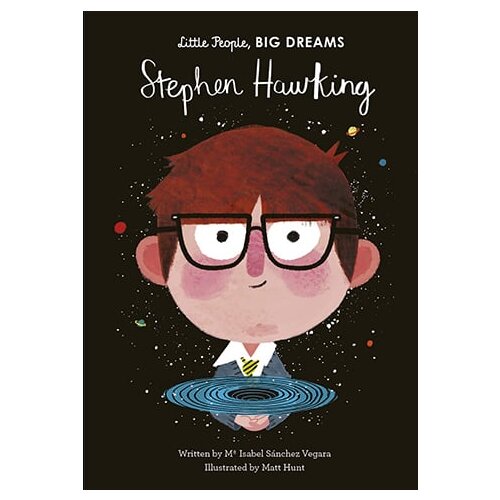 Hachette Isabel Sanchez Vegara, Amaia Arrazola - Little People, Big Dreams: Stephen Hawking Cene
