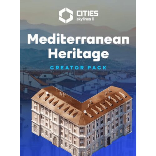 Steam Cities: Skylines II - Creator Pack: Mediterranean Heritage (DLC) Key (PC) GLOBAL Cene
