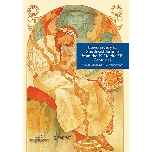 Zepter Book Slobodan G. Marković - Freemasonry in Southeast Europe from the 19th to the 21st Centuries Slike