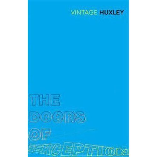 Random House Aldous Huxley - The Doors of Perception: And Heaven and Hell Slike