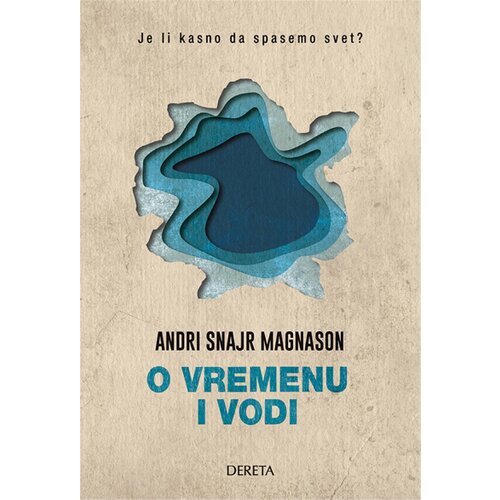 Dereta Andri Snajr Magnason - O vremenu i vodi Slike