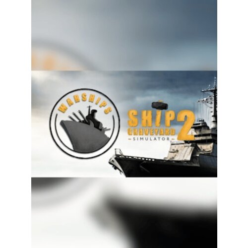 Steam Ship Graveyard Simulator 2 - Warships (DLC) (PC) Key GLOBAL Cene